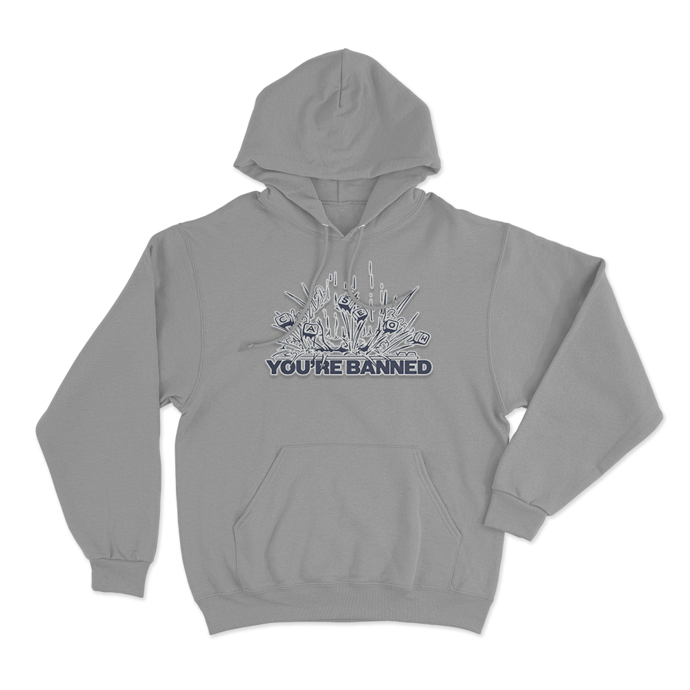 CaseOh's You're Banned Hoodie Grey CaseOhs Youre Banned Hoodie Grey
