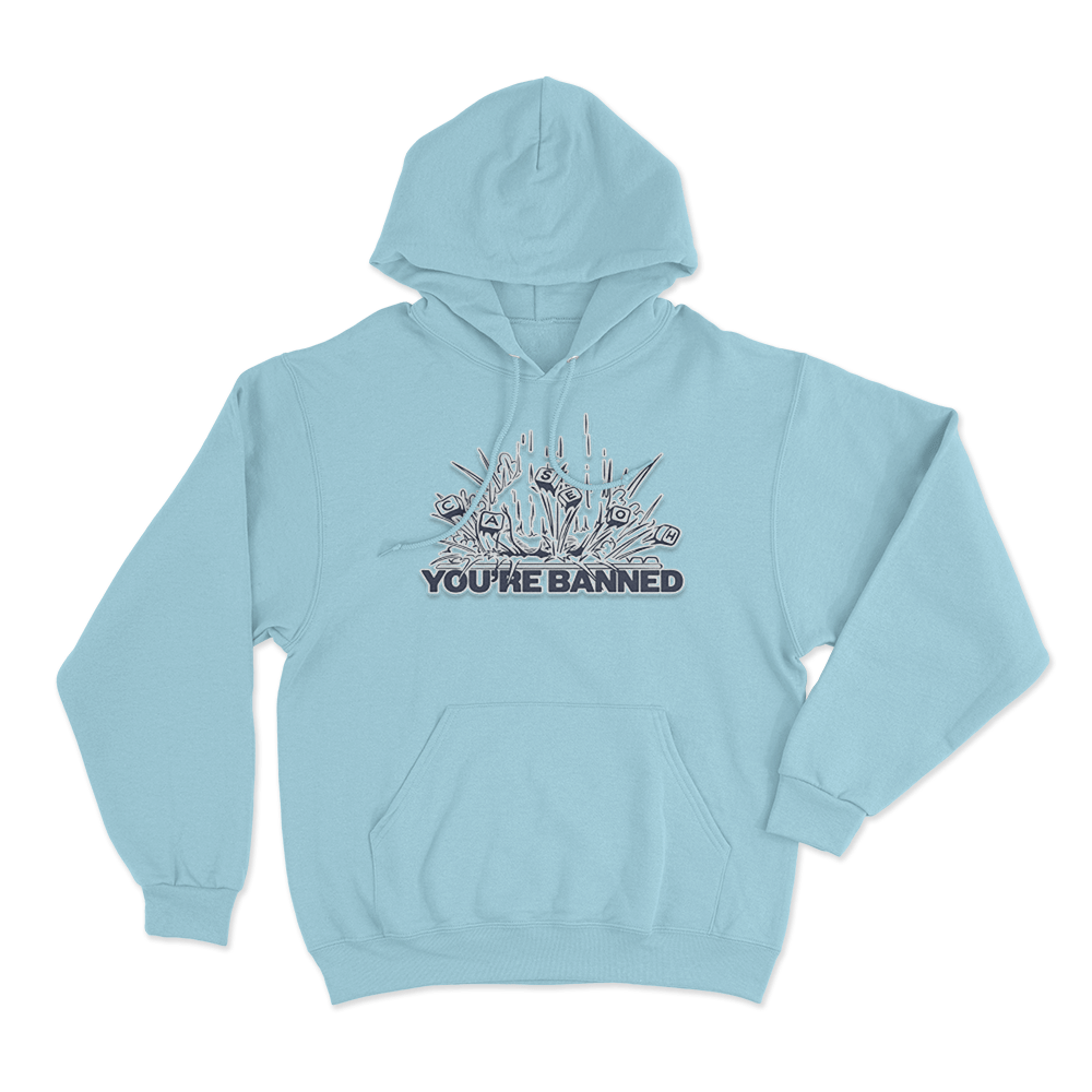 CaseOh's You're Banned Hoodie Sky Blue CaseOhs Youre Banned Hoodie Sky Blue